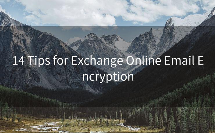 14 Tips for Exchange Online Email Encryption