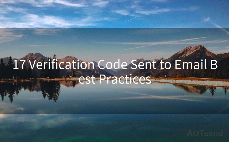 17 Verification Code Sent to Email Best Practices