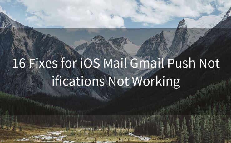 16 Fixes for iOS Mail Gmail Push Notifications Not Working