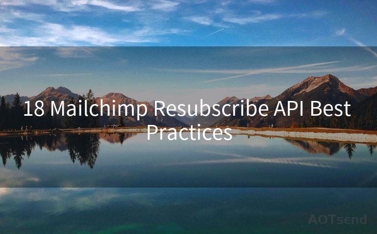 18 Mailchimp Resubscribe API Best Practices
